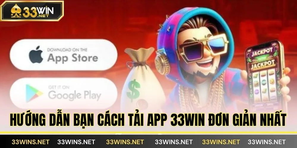 huong-dan-ban-cach-tai-app-33win-don-gian-nhat