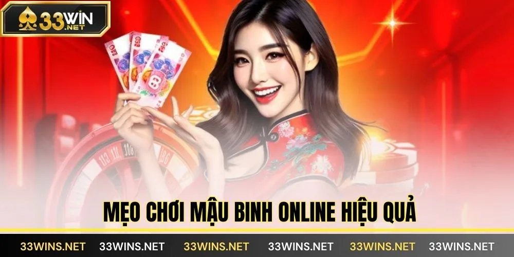 Mẹo chơi mậu binh online hiệu quả