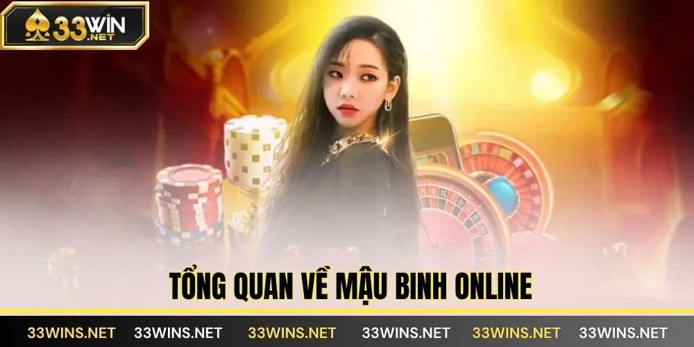 Tổng quan về mậu binh online